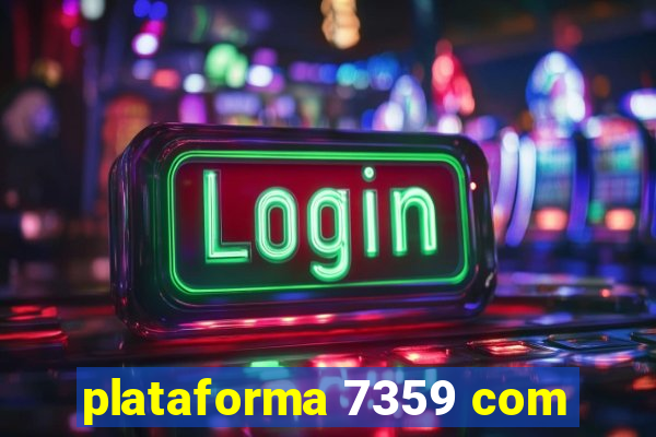 plataforma 7359 com