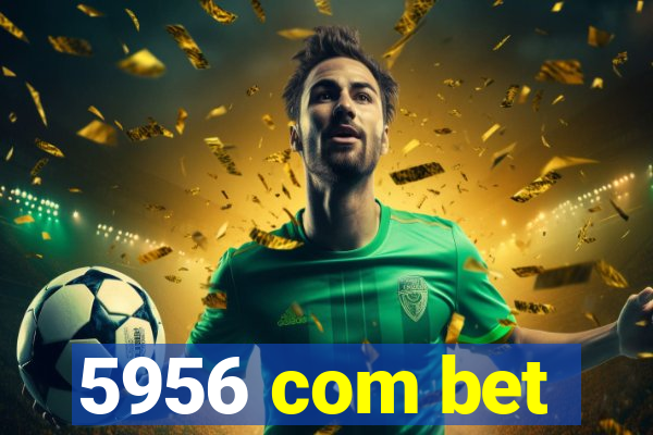 5956 com bet