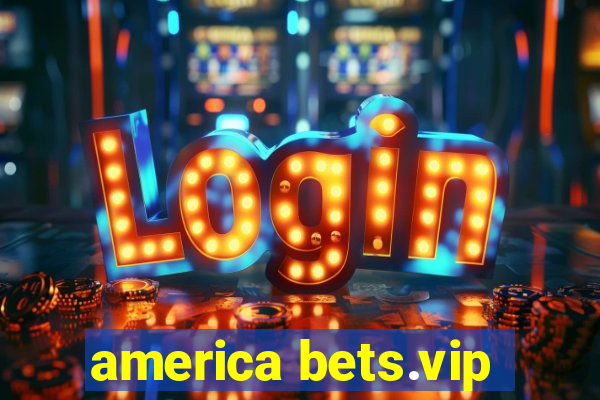 america bets.vip