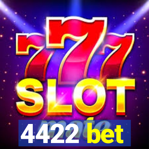 4422 bet