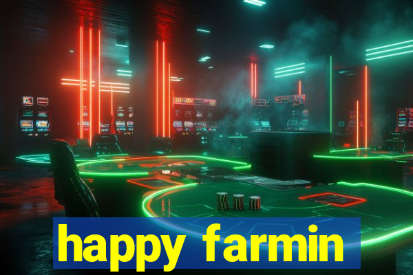 happy farmin