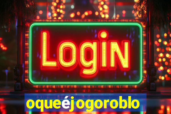 oqueéjogoroblox