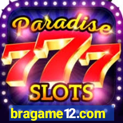 bragame12.com