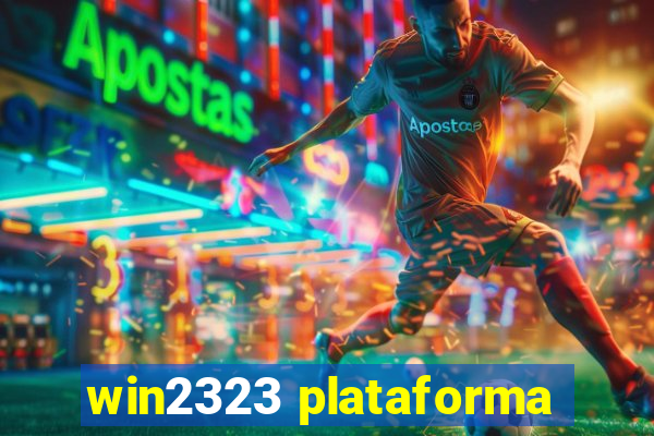 win2323 plataforma