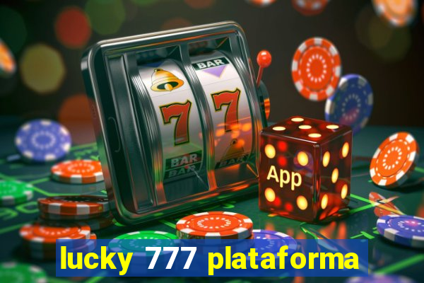 lucky 777 plataforma