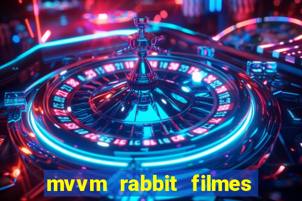 mvvm rabbit filmes e séries download