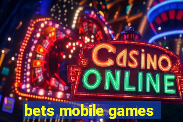 bets mobile games