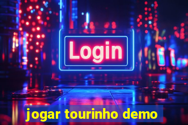 jogar tourinho demo