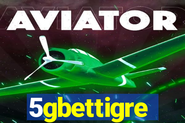 5gbettigre