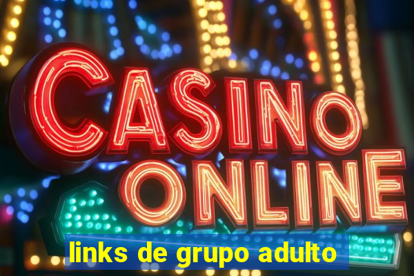 links de grupo adulto