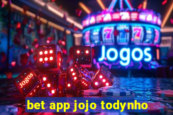 bet app jojo todynho