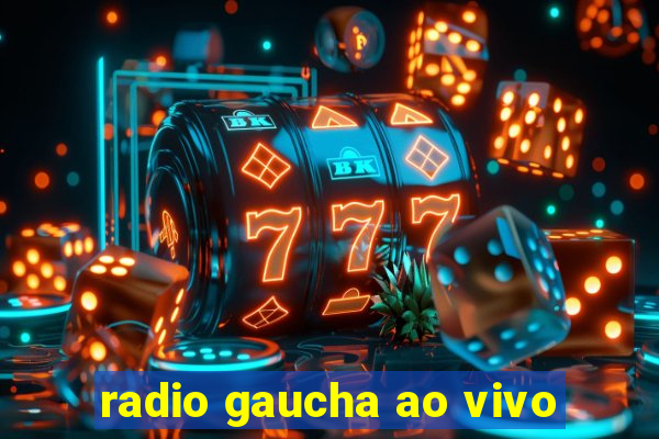 radio gaucha ao vivo