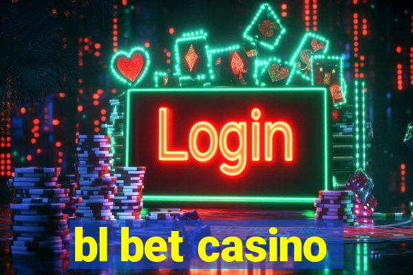 bl bet casino