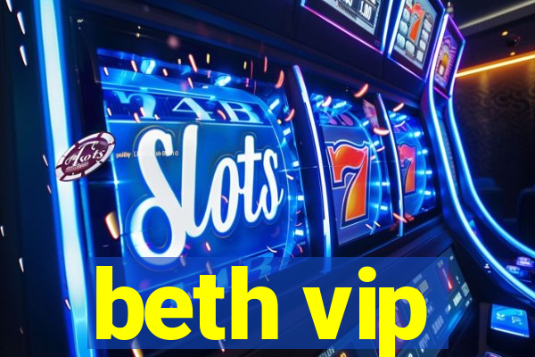 beth vip