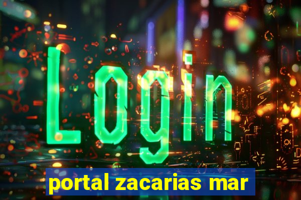 portal zacarias mar