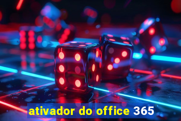 ativador do office 365