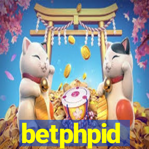 betphpid