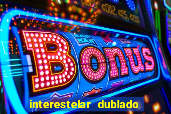 interestelar dublado download mega