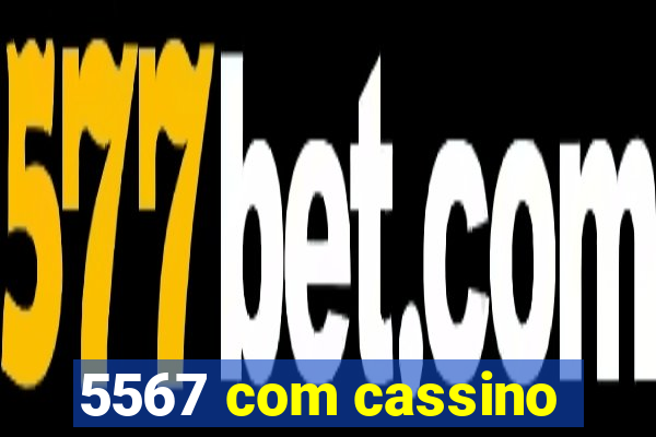 5567 com cassino