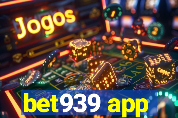 bet939 app