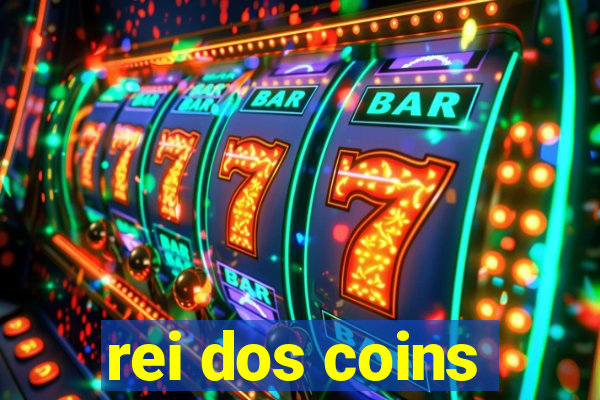 rei dos coins