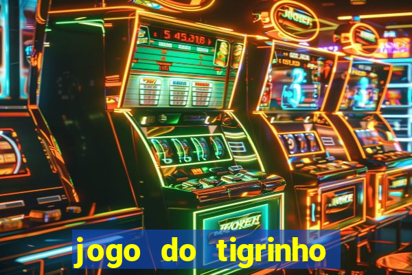 jogo do tigrinho de 2 reais