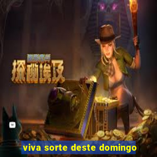 viva sorte deste domingo