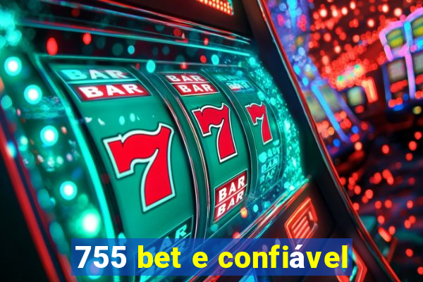 755 bet e confiável