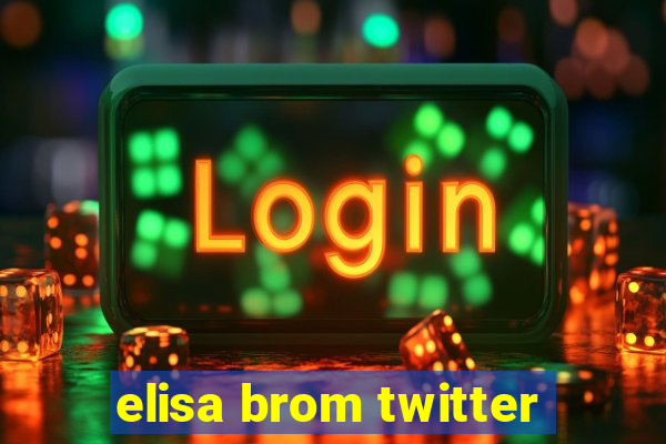 elisa brom twitter