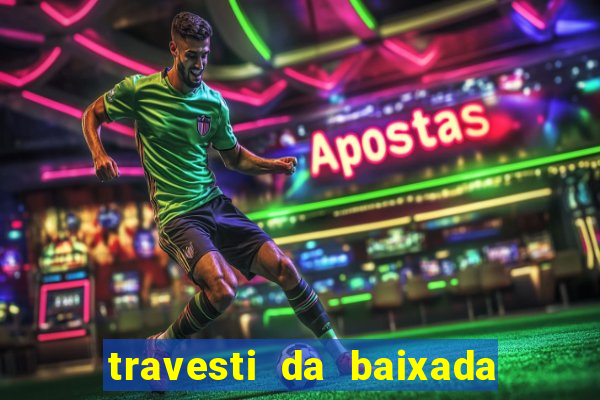 travesti da baixada fluminense rj