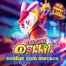 sonhar com macaco