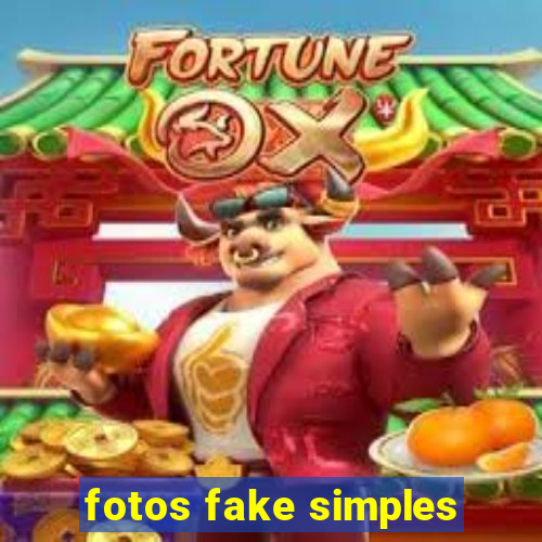 fotos fake simples