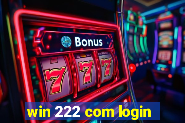 win 222 com login