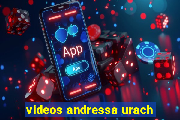 videos andressa urach