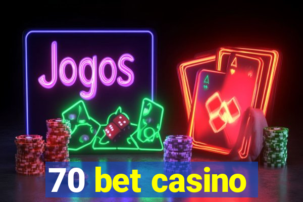 70 bet casino