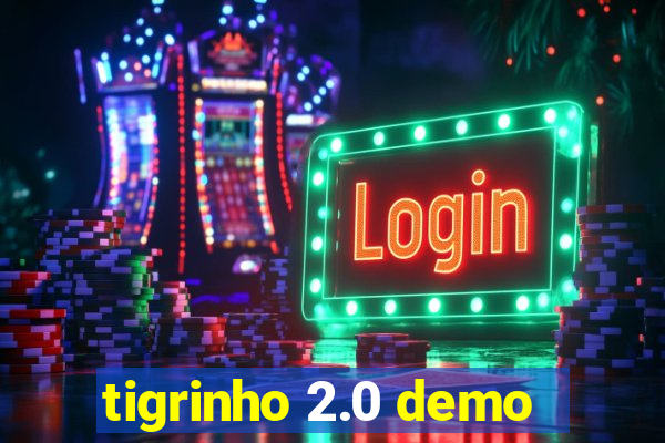 tigrinho 2.0 demo