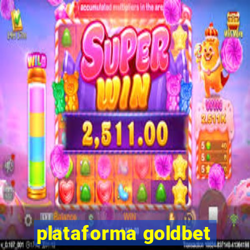 plataforma goldbet