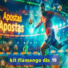 kit flamengo dls 19