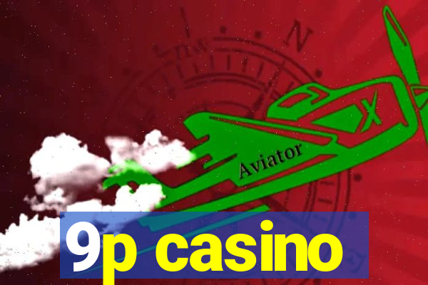 9p casino