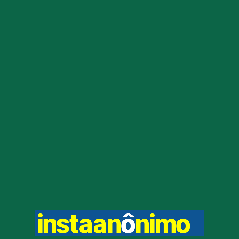 instaanônimo