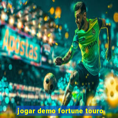 jogar demo fortune touro