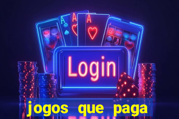 jogos que paga dinheiro de verdade no paypal