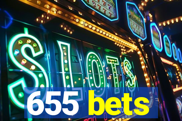 655 bets