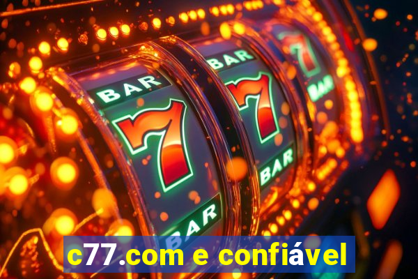 c77.com e confiável