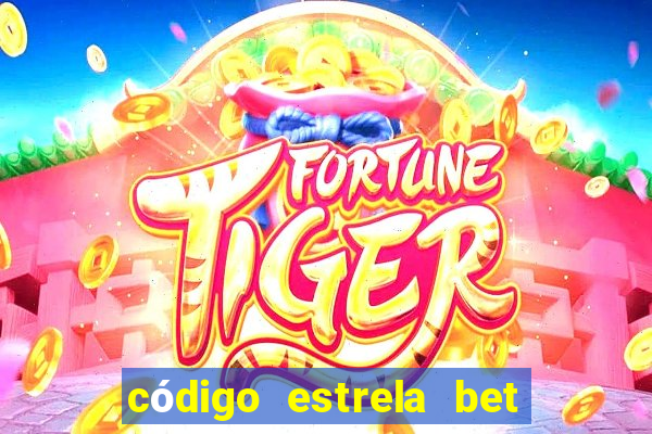 código estrela bet 5 reais