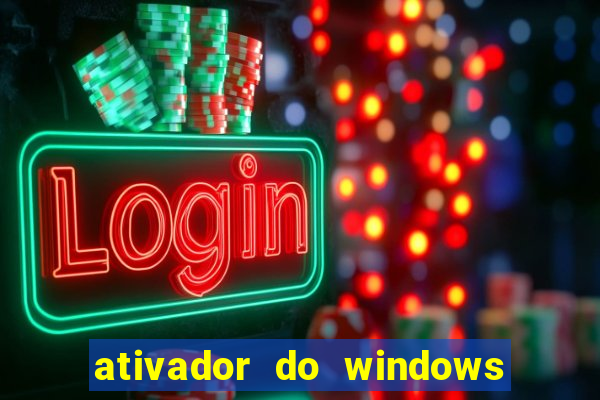 ativador do windows 7 ultimate