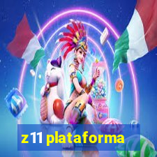 z11 plataforma