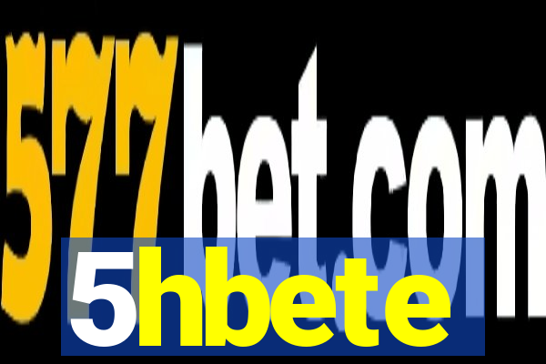 5hbete