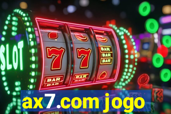 ax7.com jogo