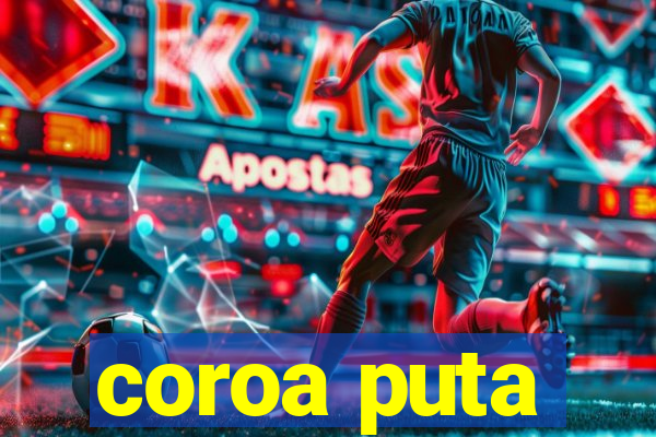 coroa puta